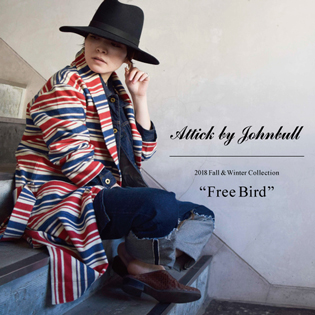 【Attick by Johnbull】 2018 Fall&Winter Collection “Free Bird”