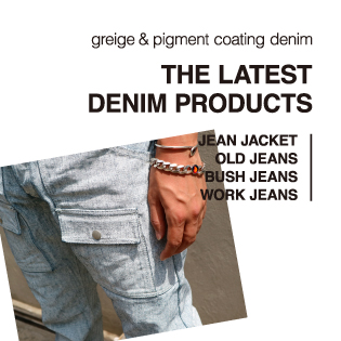 THE LATEST DENIM PRODUCTS