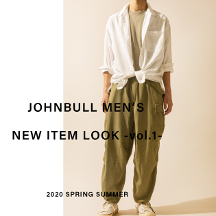 JOHNBULL MEN’S NEW ITEM LOOK -vol.1-