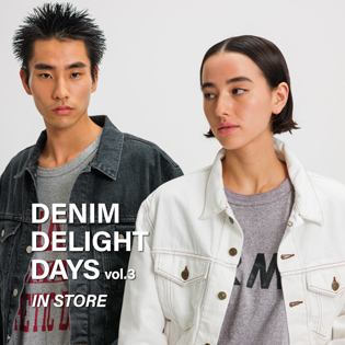 DENIM DELIGHT DAYS vol.3 IN STORE！