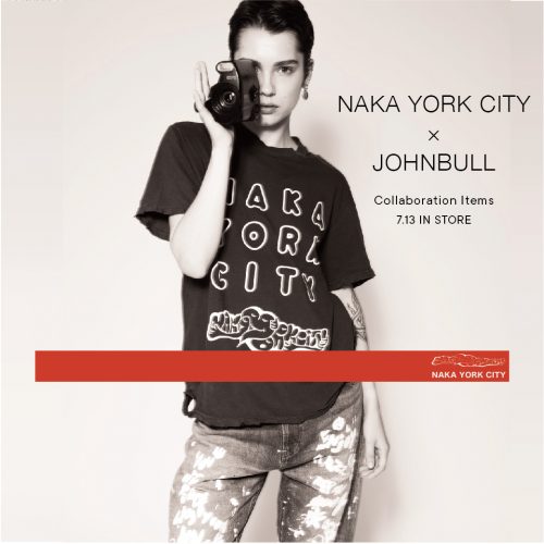 NAKA YORK CITY × JOHNBULL Collaboration Items 7.13 IN STORE