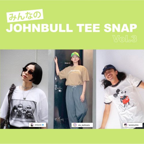 みんなのJOHNBULL TEESスナップ Vol.3