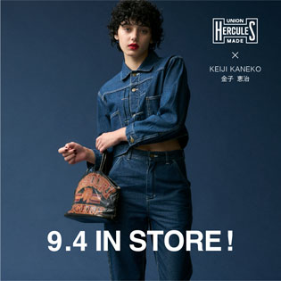 KEIJI KANEKO × UNION HERCULES MADE 9/4 IN STORE !