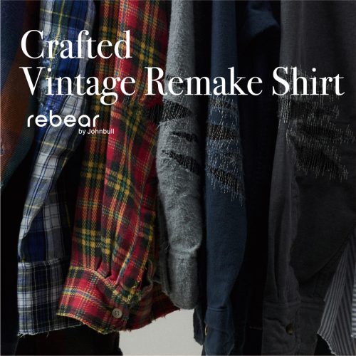 rebear by Johnbull crafted  “Vintage Remake Shirt”