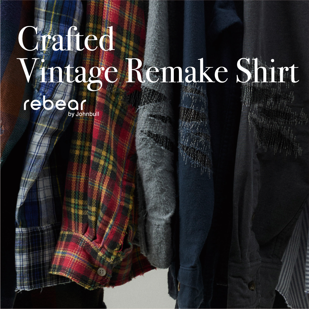 rebear by Johnbull crafted “Vintage Remake Shirt” – Johnbull