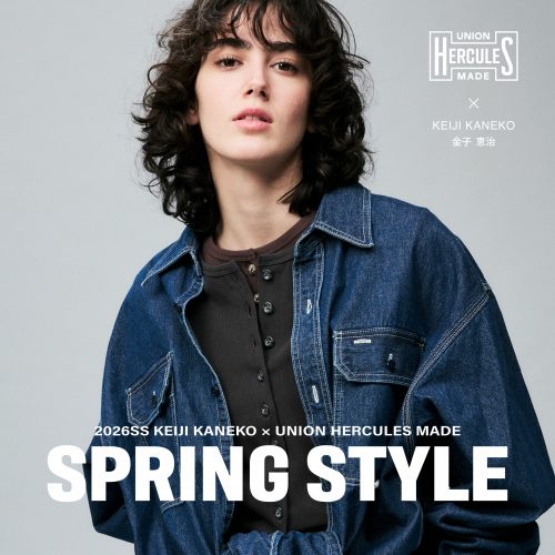 KEIJI KANEKO × UNION HERCULES MADE SPRING STYLE