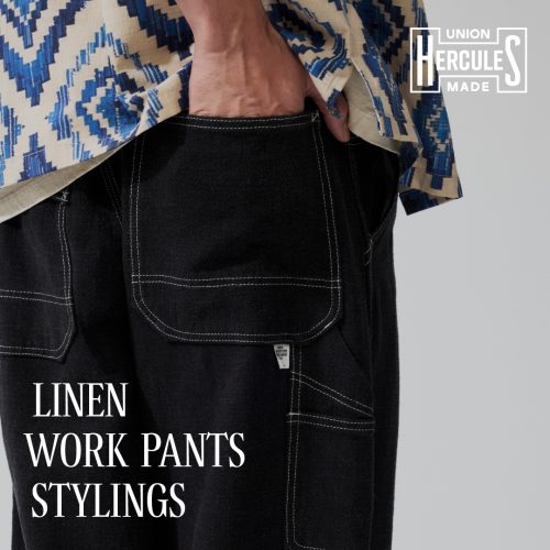 UNION HERCULES MADE LINEN WORK PANTS STYLINGS