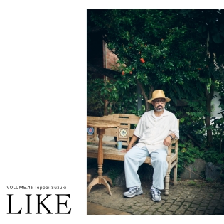 LIKE  VOL.13 Teppei Suzuki