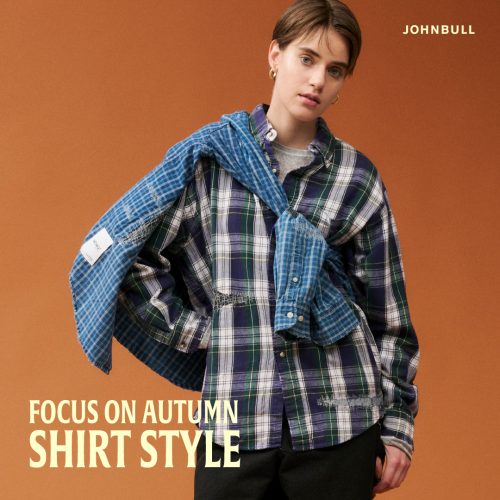FOCUS ON AUTUMN SHIRT STYLE